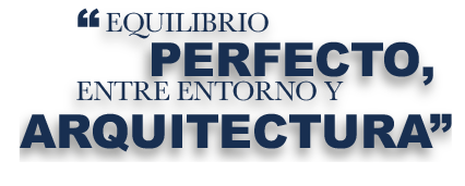 Equilibrio perfecto, entre entorno y arquitectura